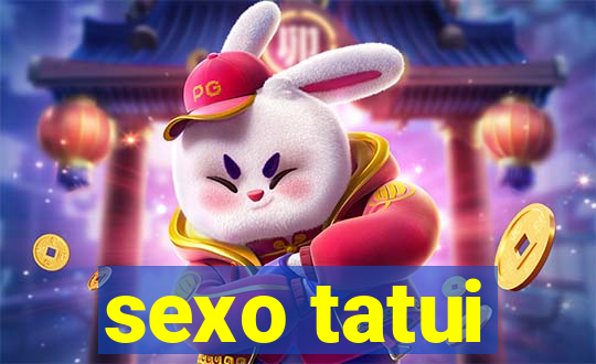 sexo tatui